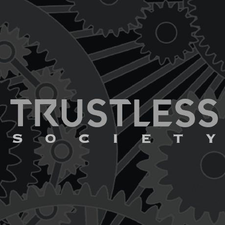 @TrustlessSociety