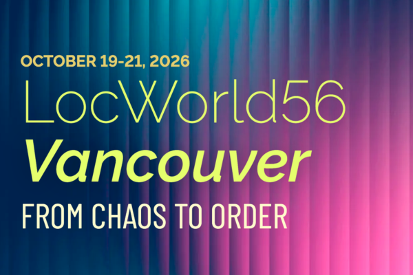 LocWorld56 Vancouver conference promotional graphic with October 19-21, 2026 dates and "From Chaos to Order" tagline on gradient background