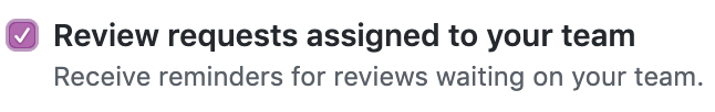 Review requests assigned to your team checkbox